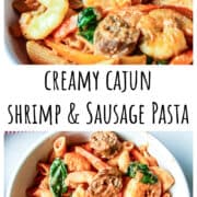 A bowl of Cajun shrimp & sausage pasta.